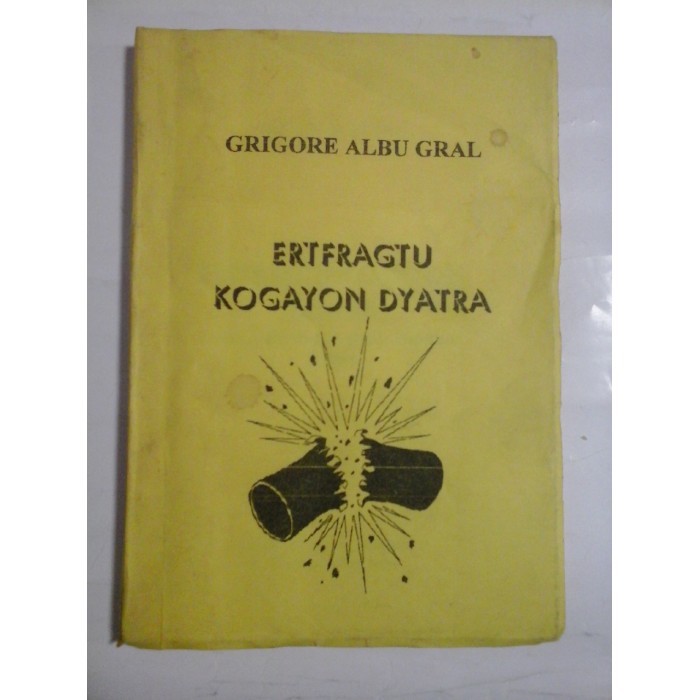 ERTFRAGTU KOGAYON DYATRA - GRIGORE ALBU GRAL
